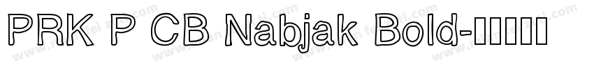 PRK P CB Nabjak Bold字体转换